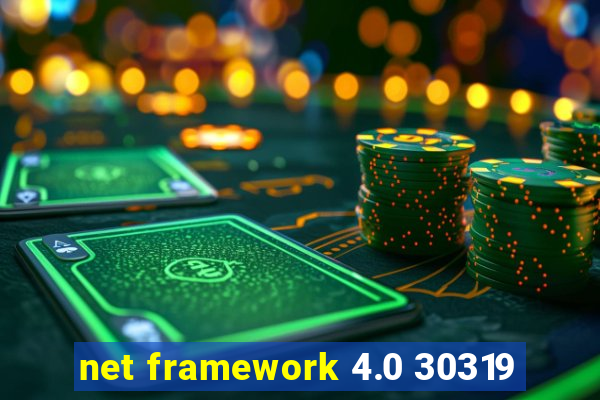 net framework 4.0 30319